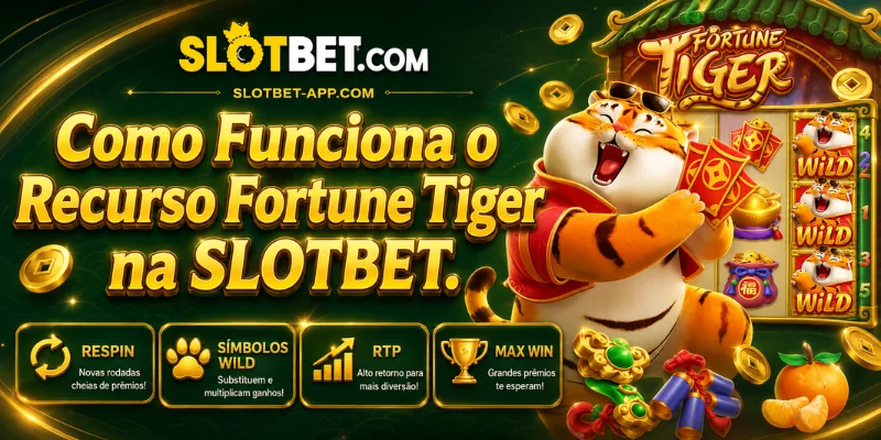 como funciona o recurso fortune tiger na slotbet