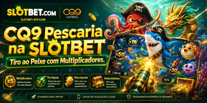 cq9 pescaria na slotbet